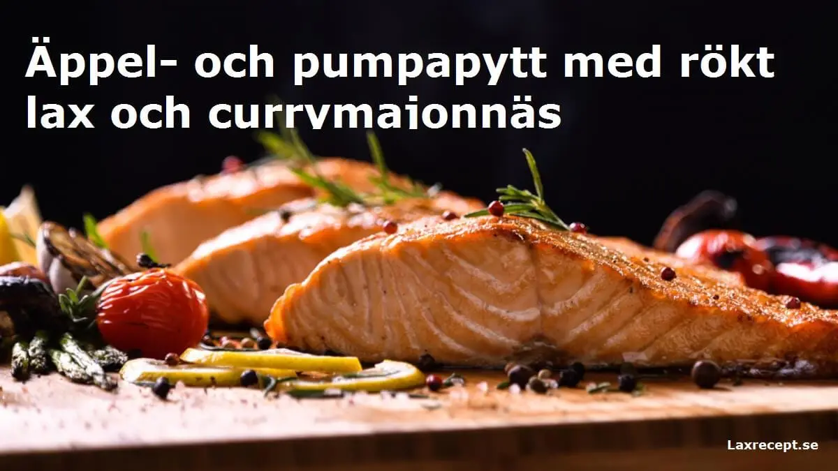 Äppel- och pumpapytt med rökt lax och currymajonnäs