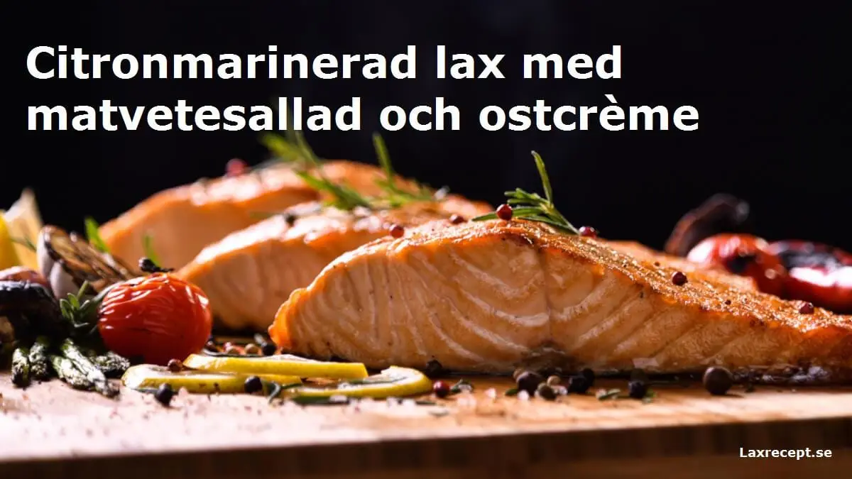Citronmarinerad lax med matvetesallad och ostcrème