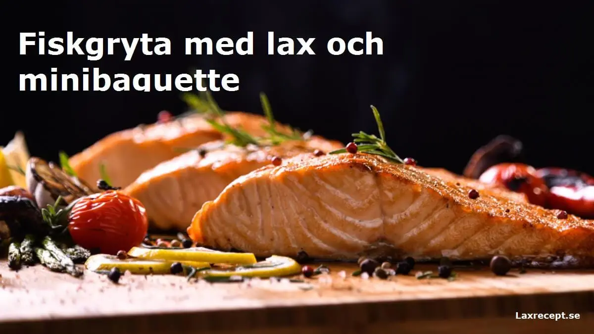 Fiskgryta med lax och minibaguette