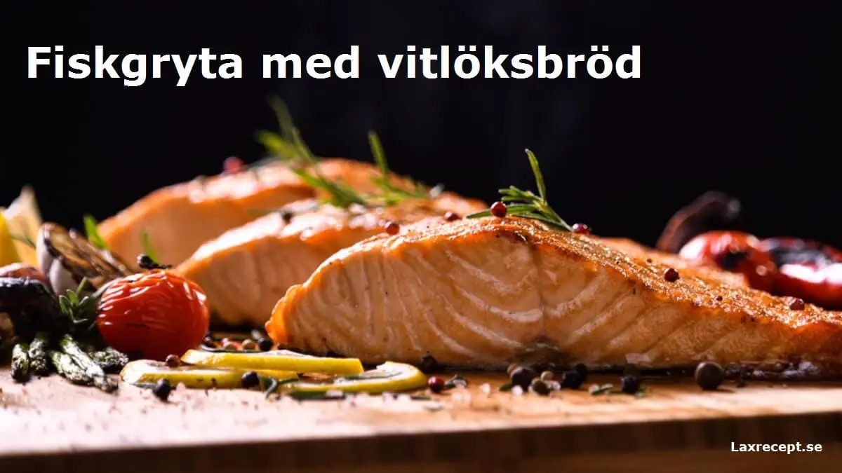 Fiskgryta med vitlöksbröd
