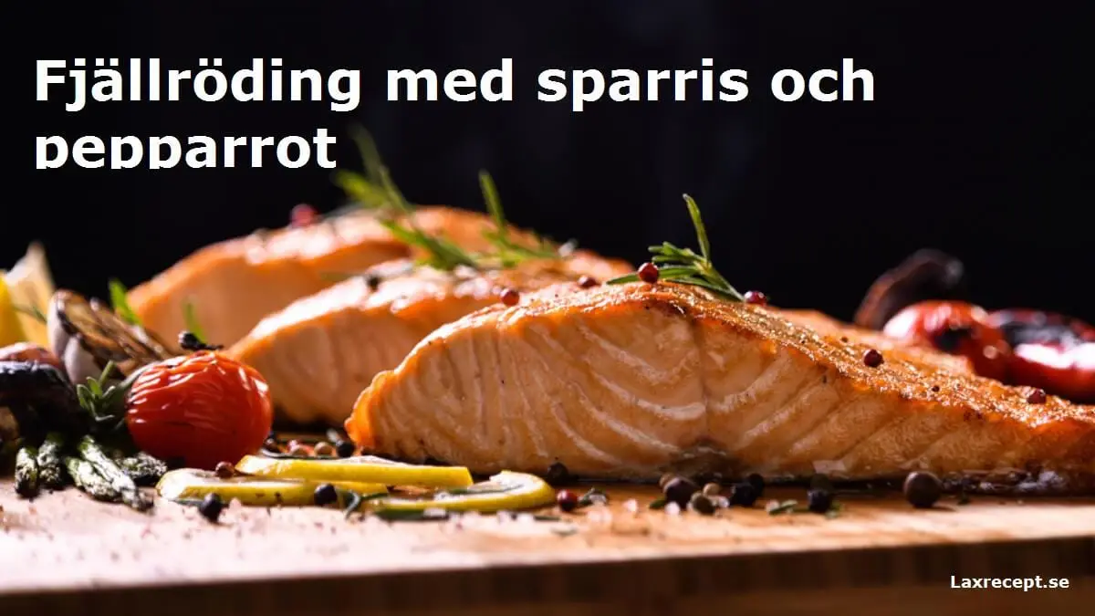 Fjällröding med sparris och pepparrot