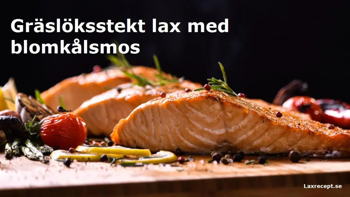 Gräslöksstekt lax med blomkålsmos