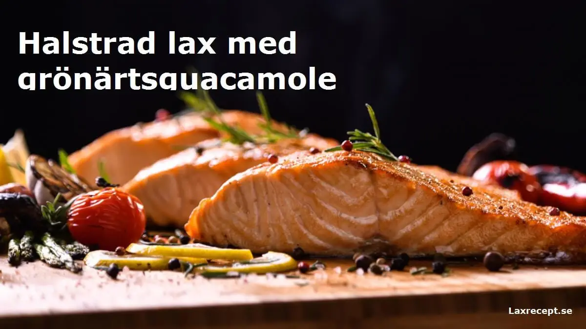 Halstrad lax med grönärtsguacamole