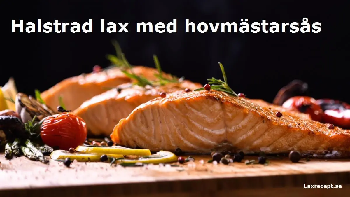 Halstrad lax med hovmästarsås