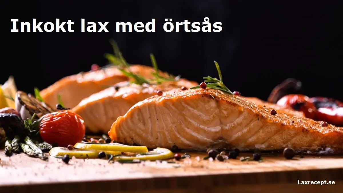 Inkokt lax med örtsås