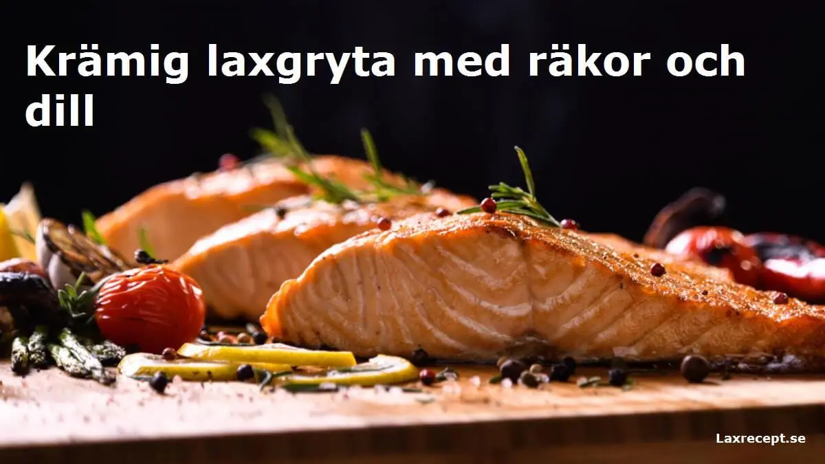 Krämig laxgryta med räkor och dill
