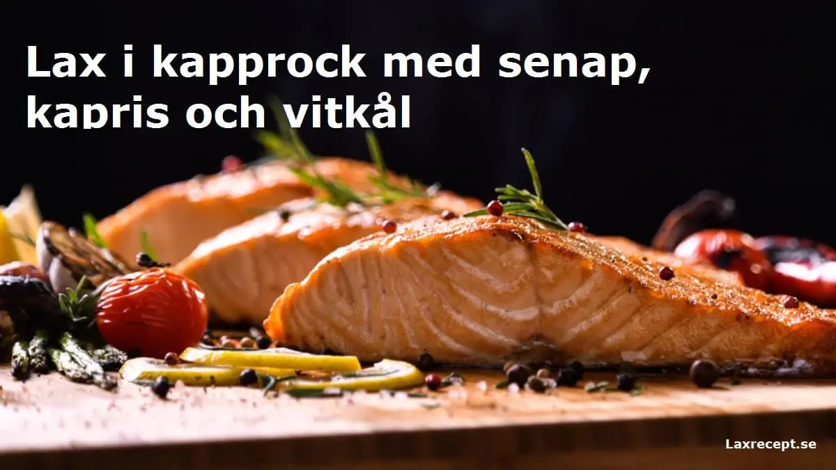 Lax i kapprock med senap, kapris och vitkål