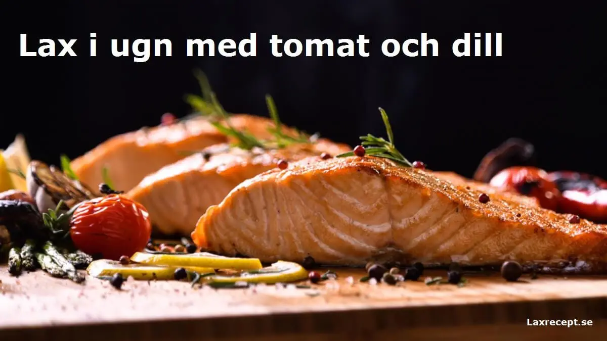 Lax i ugn med tomat och dill