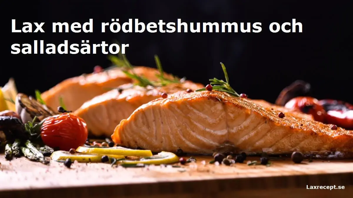 Lax med rödbetshummus och salladsärtor