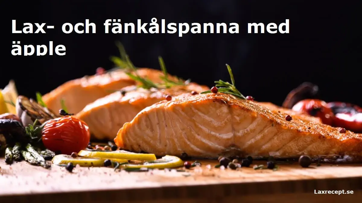 Lax- och fänkålspanna med äpple