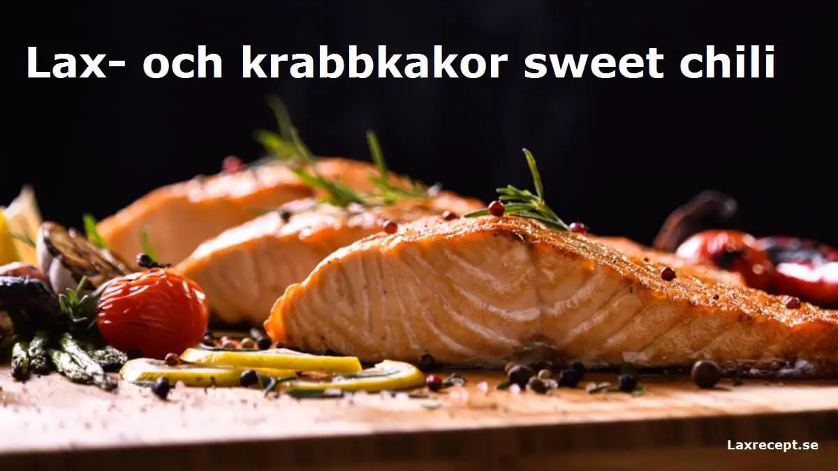 Lax- och krabbkakor sweet chili