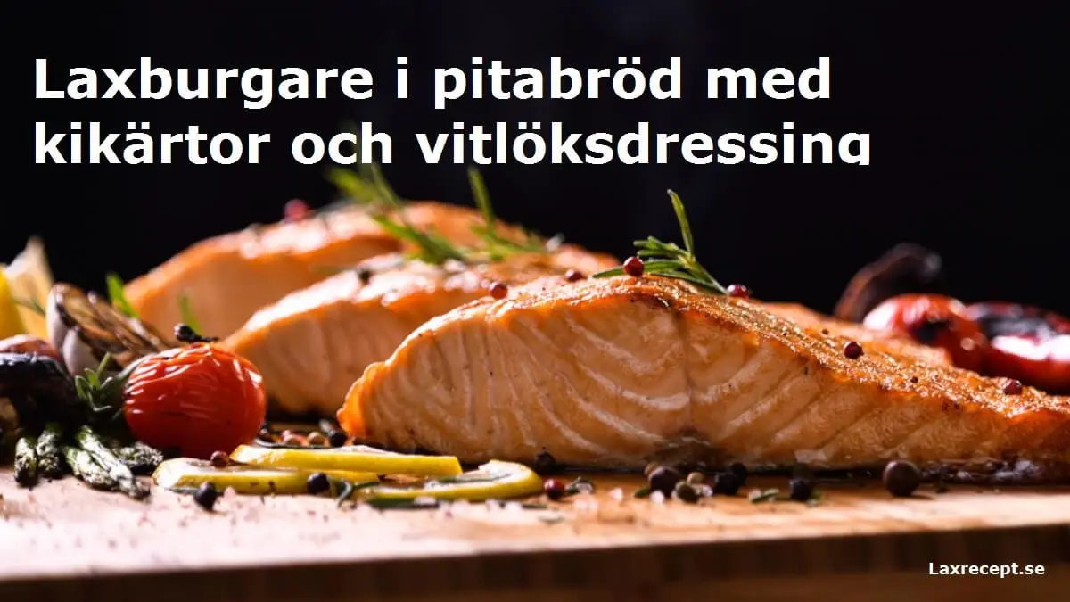 Laxburgare i pitabröd med kikärtor och vitlöksdressing