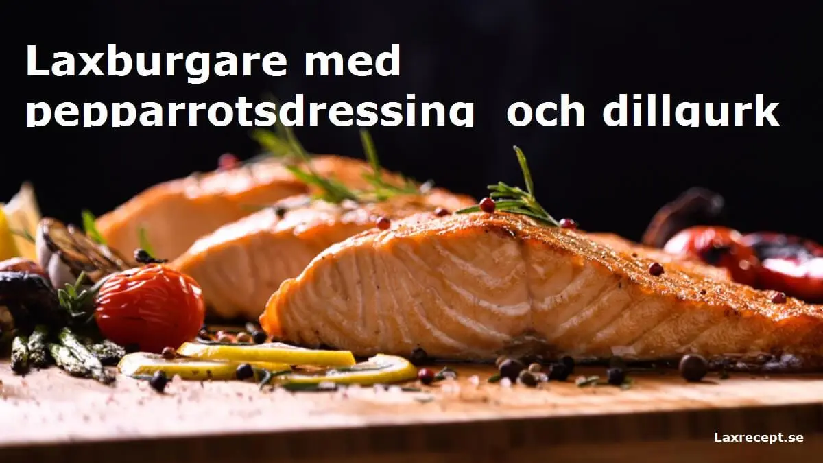 Laxburgare med pepparrotsdressing och dillgurka