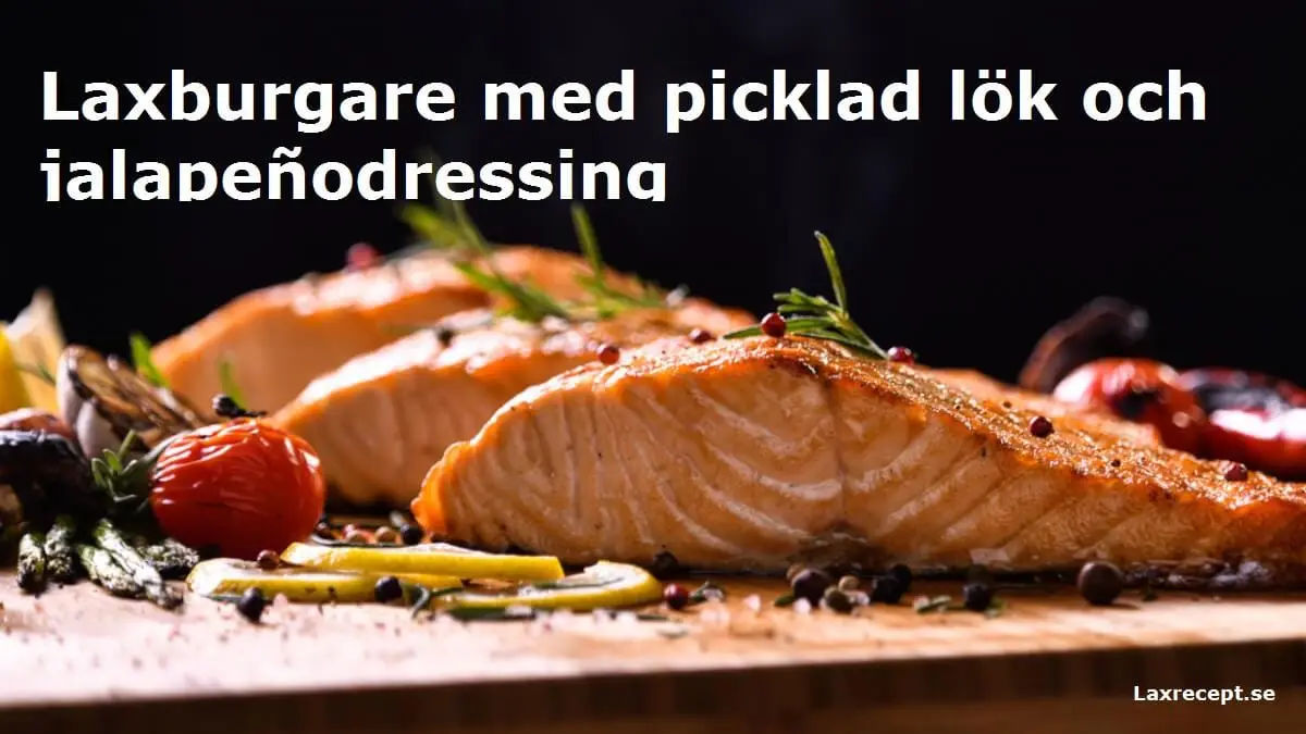 Laxburgare med picklad lök och jalapeñodressing