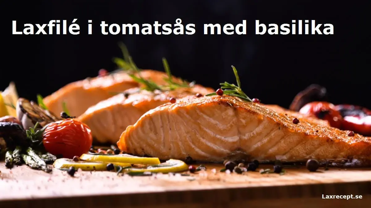 Laxfilé i tomatsås med basilika