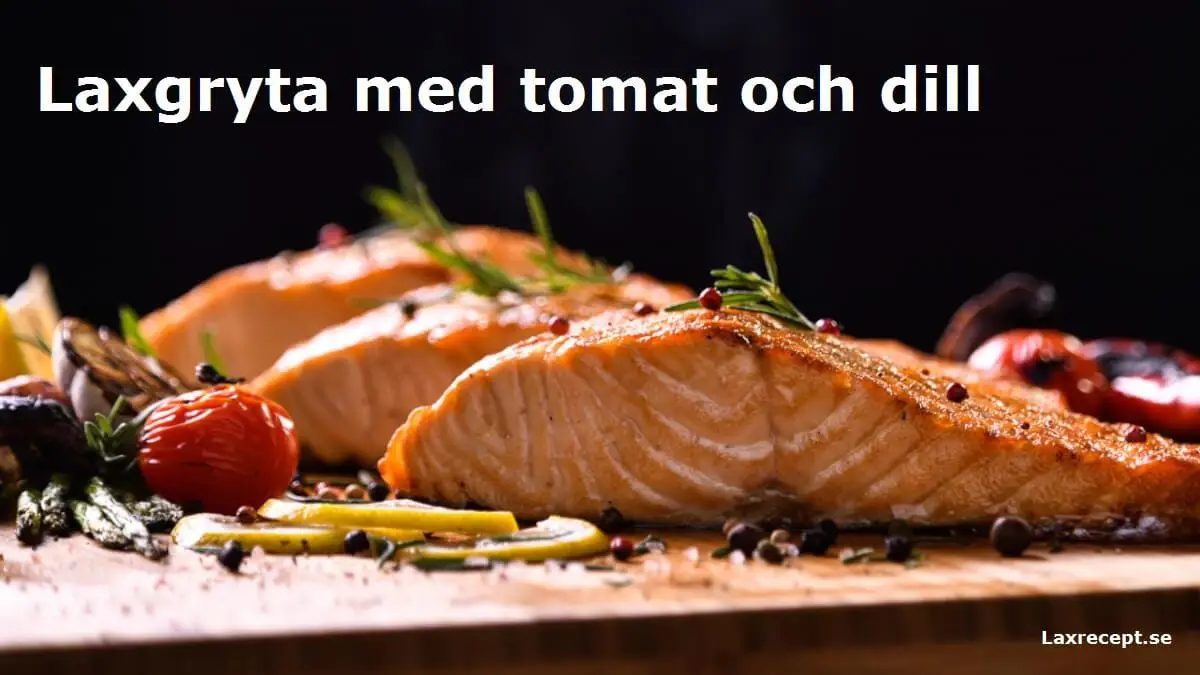 Laxgryta med tomat och dill