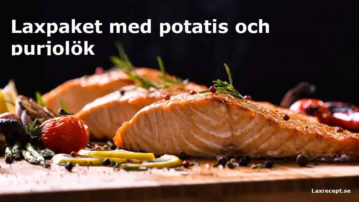 Laxpaket med potatis och purjolök