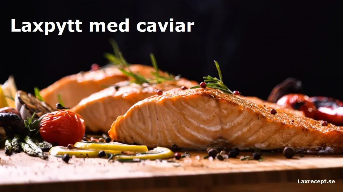 Laxpytt med caviar