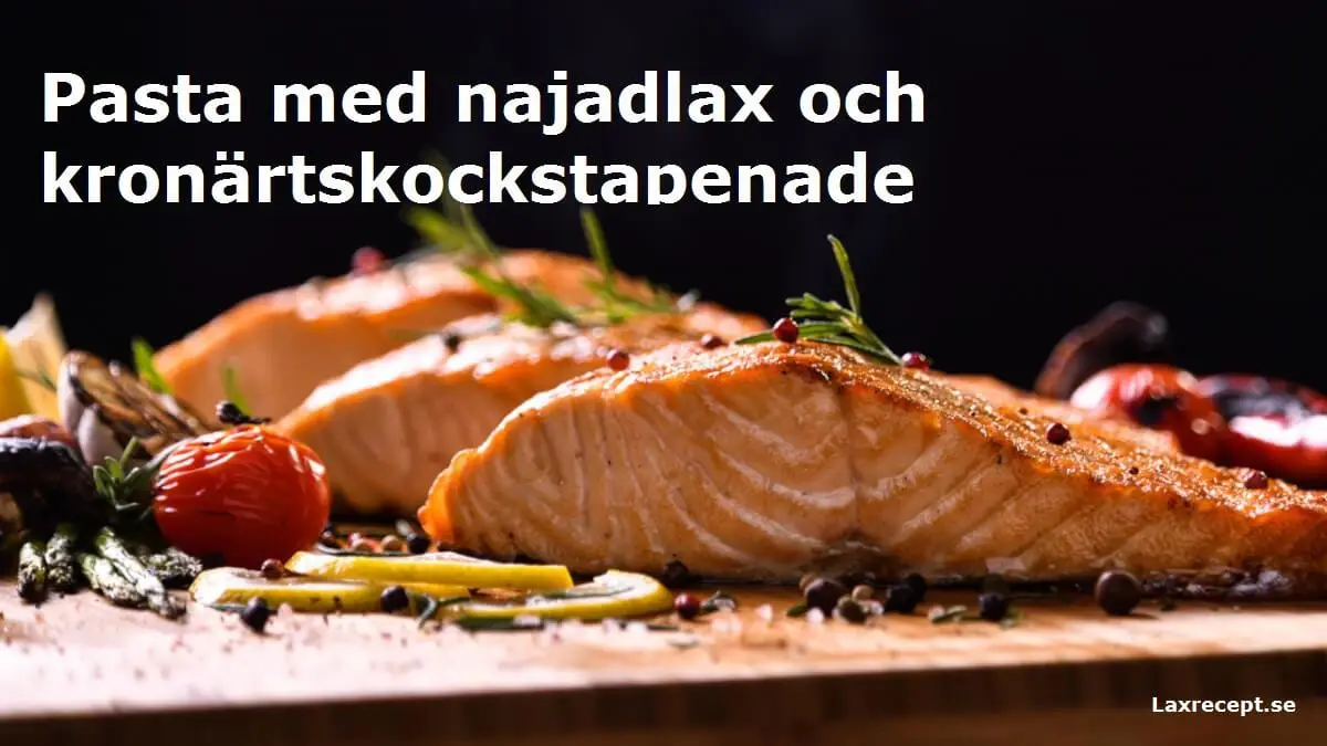 Pasta med najadlax och kronärtskockstapenade