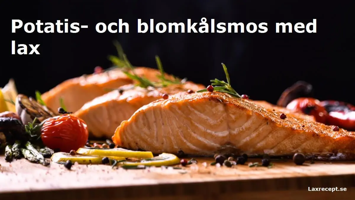 Potatis- och blomkålsmos med lax