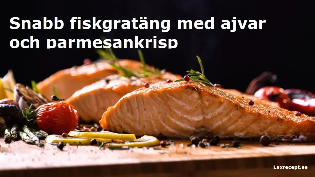 Snabb fiskgratäng med ajvar och parmesankrisp