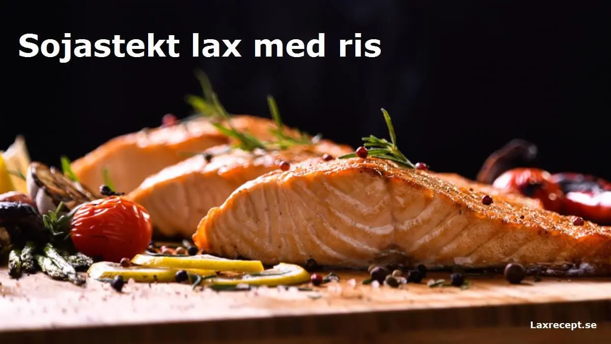 Sojastekt lax med ris