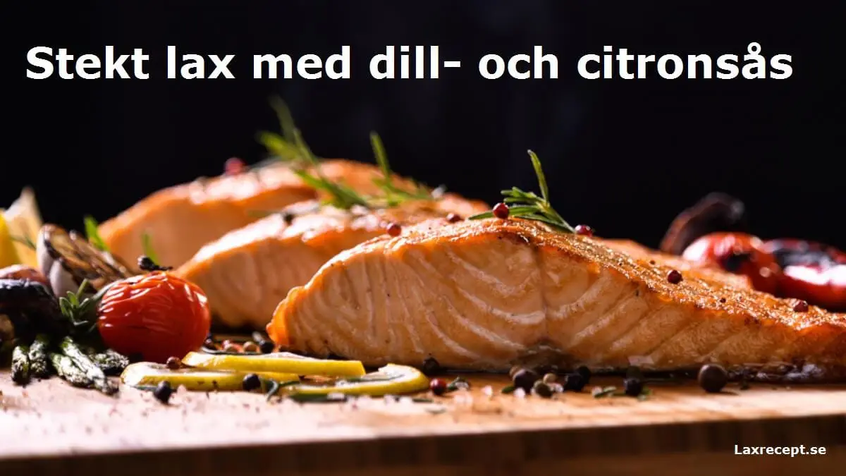 Stekt lax med dill- och citronsås