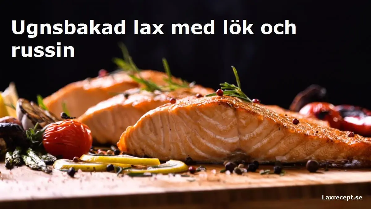 Ugnsbakad lax med lök och russin