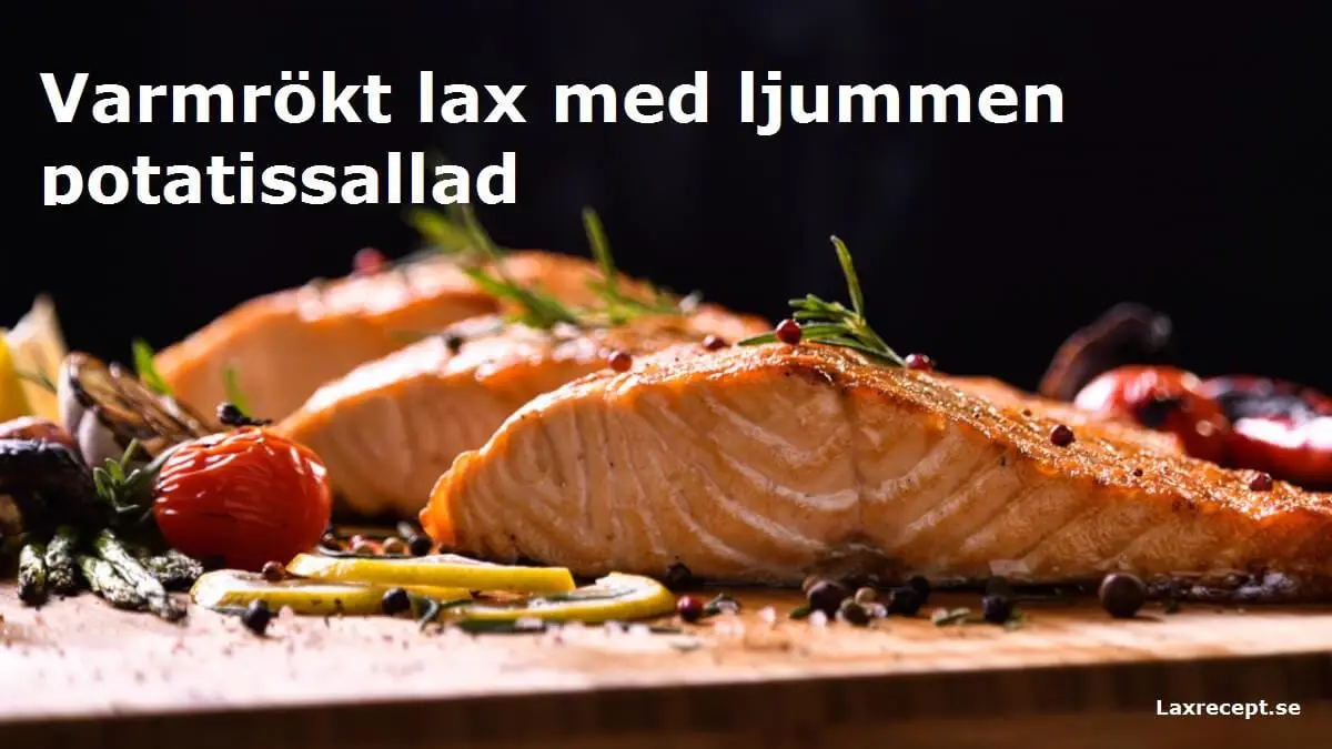 Varmrökt lax med ljummen potatissallad